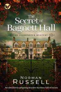 SECRET OF BAGNETT HALL an absolutely gripping murder mystery full of twists
