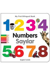 My First Bilingual Book-Numbers (English-Turkish)