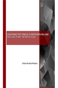 Governing the Tongue in Northern Ireland