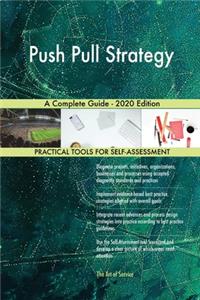 Push Pull Strategy A Complete Guide - 2020 Edition