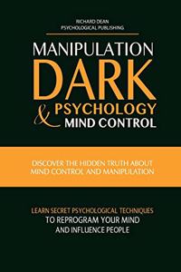 Manipulation, Dark Psychology & Mind Control