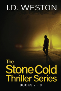 Stone Cold Thriller Series Books 7 - 9: A Collection of British Action Thrillers