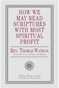 How We May Read Scriptures with Most Spiritual Profit