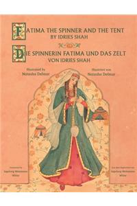 Fatima the Spinner and the Tent -- Die Spinnerin Fatima und das Zelt