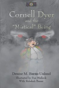 Cornell Dyer and the Mistical Being