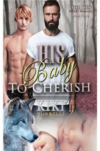 His Baby to Cherish (The Den Mpreg Romance Book Four)