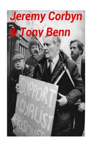 Jeremy Corbyn & Tony Benn