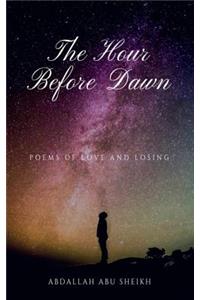 The Hour Before Dawn
