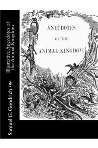 Illustrative Anecdotes of the Animal Kingdom