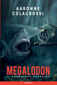 Megalodon il predatore perfetto