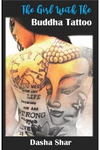 The Girl with the Buddha Tattoo: Unconditional Love, Bliss, Internal Peace, Understanding of the Past, Detoxification and Peeling of the Onion Layers Surrounding My Identity.