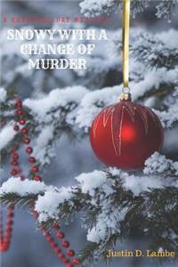 Snowy with a Chance of Murder