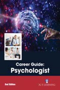 Career Guide: Psychologist (2Nd Edition)