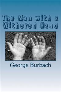 Man with a Withered Hand