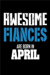 Awesome Fiances Are Born In April
