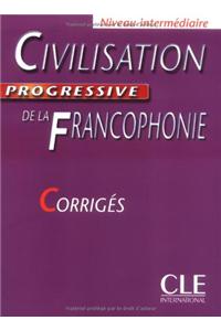 Civilisation Progressive de La Francophonie Key (Intermediate)