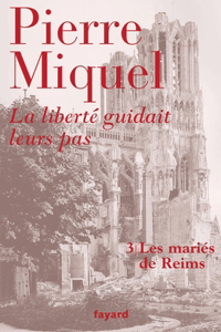 La liberté guidait leurs pas - tome 3