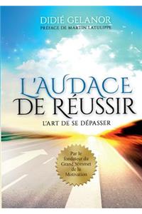 L'audace de réussir