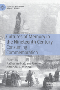 Cultures of Memory in the Nineteenth Century