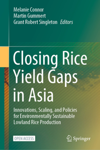 Closing Rice Yield Gaps in Asia