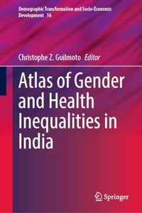 Atlas of Gender and Health Inequalities in India