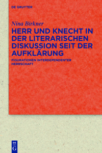 Herr Und Knecht in Der Literarischen Diskussion Seit Der Aufklärung