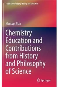 Chemistry Education and Contributions from History and Philosophy of Science