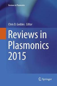 Reviews in Plasmonics 2015
