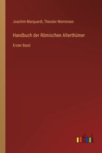 Handbuch der Römischen Alterthümer