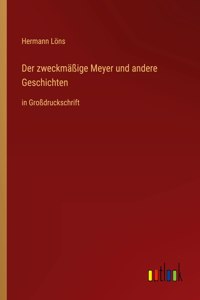 zweckmäßige Meyer und andere Geschichten