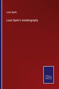 Louis Spohr's Autobiography