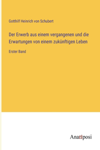 Der Erwerb aus einem vergangenen und die Erwartungen von einem zukünftigen Leben