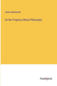 On the Progress Ethical Philosophy