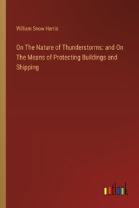 On The Nature of Thunderstorms