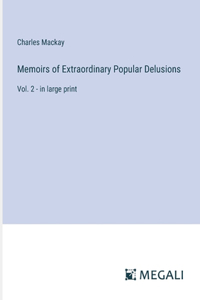 Memoirs of Extraordinary Popular Delusions