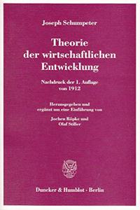 Theorie Der Wirtschaftlichen Entwicklung