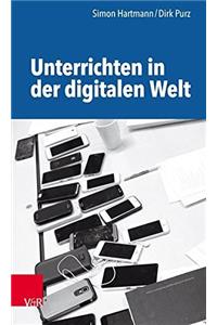 Unterrichten in Der Digitalen Welt