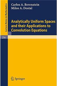 Analytically Uniform Spaces and Their Applications to Convolution Equations