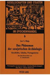 Das Phaenomen der sowjetischen Archaeologie