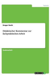 Didaktischer Kommentar zur fachpraktischen Arbeit