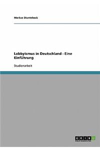 Lobbyismus in Deutschland. Eine Einführung