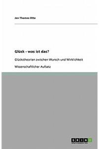 Gluck - Was Ist Das?