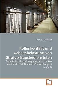 Rollenkonflikt und Arbeitsbelastung von Strafvollzugsbediensteten