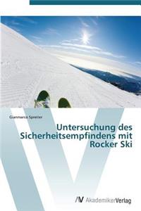 Untersuchung Des Sicherheitsempfindens Mit Rocker Ski