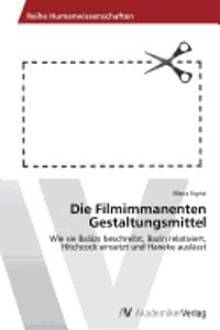 Die Filmimmanenten Gestaltungsmittel