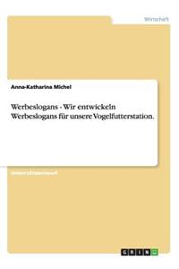 Werbeslogans - Wir entwickeln Werbeslogans für unsere Vogelfutterstation.