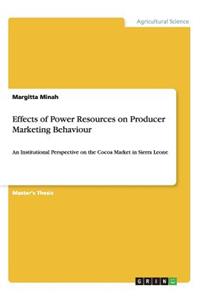 Effects of Power Resources on Producer Marketing Behaviour