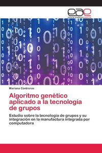 Algoritmo genético aplicado a la tecnología de grupos