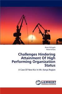 Challenges Hindering Attainment Of High Performing Organization Status