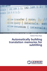 Automatically building translation memories for subtitling